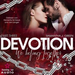 Das Buch “Devotion: We belong together - Belong, Band 3 (ungekürzt) – Samantha J. Green” online hören