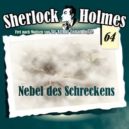 Das Buch “Sherlock Holmes, Die Originale, Fall 64: Nebel des Schreckens – Arthur Conan Doyle” online hören