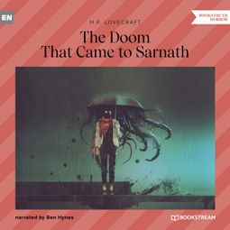 Das Buch “The Doom That Came to Sarnath (Unabridged) – H. P. Lovecraft” online hören