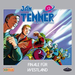 Das Buch “Jan Tenner, Der neue Superheld, Folge 12: Finale für Westerland – Kevin Hayes” online hören