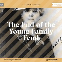 Das Buch “The End of the Young Family Feud (Unabridged) – L. M. Montgomery” online hören