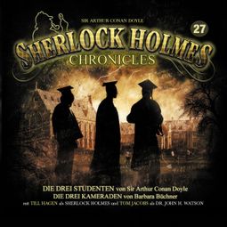Das Buch “Sherlock Holmes Chronicles, Folge 27: Die drei Studenten – Sir Arthur Conan Doyle” online hören