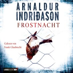 Das Buch “Frostnacht – Arnaldur Indriðason” online hören