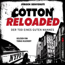 Das Buch “Jerry Cotton, Cotton Reloaded, Folge 54: Der Tod eines guten Mannes - Serienspecial (Ungekürzt) – Jürgen Benvenuti” online hören