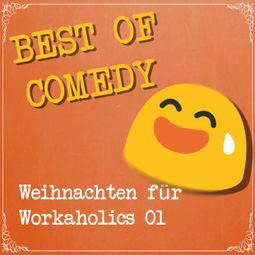 Das Buch “Best of Comedy: Weihnachten für Workaholics – Diverse Autoren” online hören