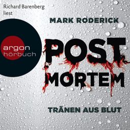 Das Buch «Tränen aus Blut - Post Mortem, Band 1 (Ungekürzte Lesung) – Mark Roderick» online hören