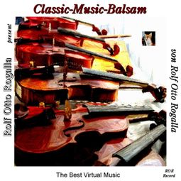 Das Buch “Classic-Balsam – Rolf Otto Rogalla” online hören