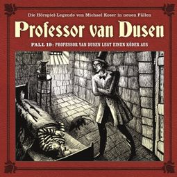 Das Buch “Professor van Dusen, Die neuen Fälle, Fall 19: Professor van Dusen legt einen Köder aus – Marc Freund” online hören