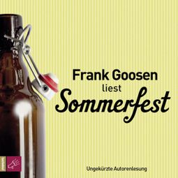 Das Buch “Sommerfest (ungekürzt) – Frank Goosen” online hören