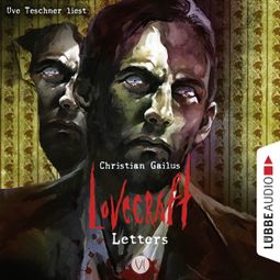 Das Buch “Lovecraft Letters - Lovecraft Letters, Folge 6 (Ungekürzt) – Christian Gailus” online hören