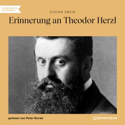 Das Buch “Erinnerung an Theodor Herzl (Ungekürzt) – Stefan Zweig” online hören
