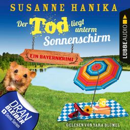 Das Buch “Der Tod liegt unterm Sonnenschirm - Sofia und die Hirschgrund-Morde, Teil 9 (Ungekürzt) – Susanne Hanika” online hören