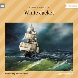 Das Buch “White Jacket (Unabridged) – Herman Melville” online hören