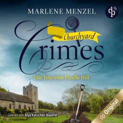 Das Buch “Die Tote vom Pendle Hill - Churchyard Crimes-Reihe, Band 1 (Ungekürzt) – Marlene Menzel” online hören