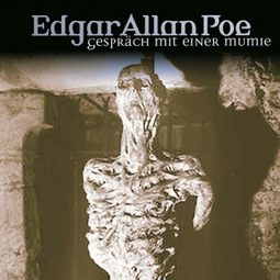 Das Buch “Edgar Allan Poe, Folge 18: Gespräch mit einer Mumie – Edgar Allan Poe” online hören