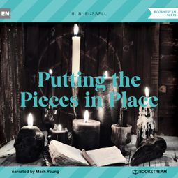 Das Buch “Putting the Pieces in Place (Unabridged) – R. B. Russell” online hören