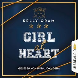 Das Buch “Girl At Heart (Ungekürzt) – Kelly Oram” online hören