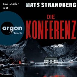 Das Buch “Die Konferenz (Ungekürzte Lesung) – Mats Strandberg” online hören