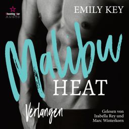Das Buch “Malibu Heat: Verlangen - A Fake Marriage for the Playboy - Malibu Summer Feelings, Band 4 (ungekürzt) – Emily Key” online hören