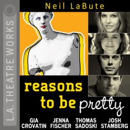 Das Buch “reasons to be pretty – Neil LaBute” online hören