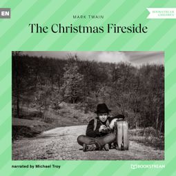 Das Buch “The Christmas Fireside (Unabridged) – Mark Twain” online hören
