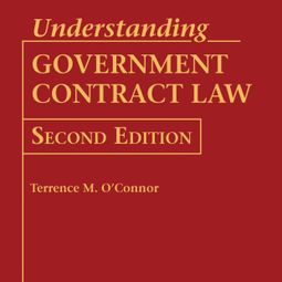 Das Buch “Understanding Government Contract Law (Unabridged) – Terrence M. O'Connor” online hören