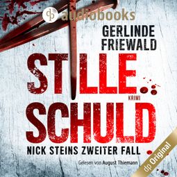 Das Buch “Nick Steins zweiter Fall - Stille Schuld - Nick Stein-Reihe, Band 2 (Ungekürzt) – Gerlinde Friewald” online hören
