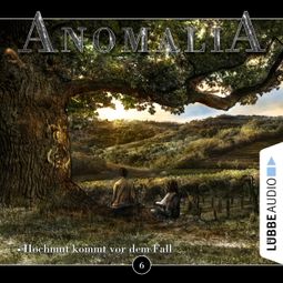 Das Buch “Anomalia - Das Hörspiel, Folge 6: Hochmut kommt vor dem Fall – Lars Eichstaedt” online hören