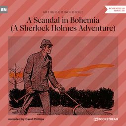 Das Buch “A Scandal in Bohemia - A Sherlock Holmes Adventure (Unabridged) – Arthur Conan Doyle” online hören