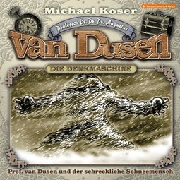 Das Buch “Professor van Dusen, Folge 27: Professor van Dusen und der schreckliche Schneemensch – Michael Koser” online hören