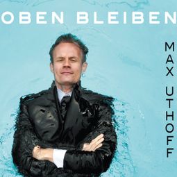 Das Buch “Max Uthoff, Oben bleiben – Max Uthoff” online hören
