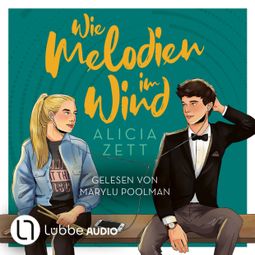 Das Buch “Wie Melodien im Wind - Liebe ist-Reihe, Teil 2 (Ungekürzt) – Alicia Zett” online hören
