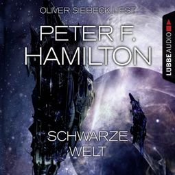 Das Buch “Schwarze Welt (Ungekürzt) – Peter F. Hamilton” online hören