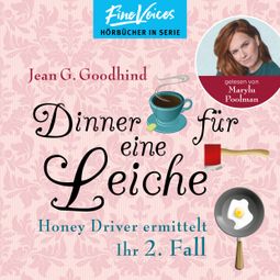Das Buch “Dinner für eine Leiche - Honey Driver ermittelt, Band 2 (ungekürzt) – Jean G. Goodhind” online hören