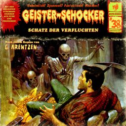 Das Buch «Geister-Schocker, Folge 38: Schatz der Verfluchten – G. Arentzen» online hören