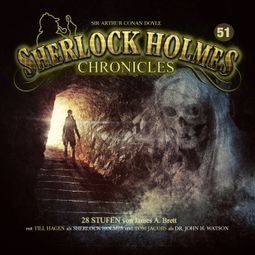 Das Buch “Sherlock Holmes Chronicles, Folge 51: 28 Stufen – James A. Brett” online hören