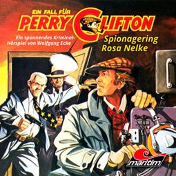 Das Buch “Perry Clifton, Folge 2: Spionagering Rosa Nelke – Wolfgang Ecke” online hören