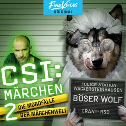 Das Buch “Böser Wolf - CSI: Märchen - Neue Morde in der Märchenwelt, Band 2 (ungekürzt) – Dominik Kapahnke, Oliver Versch, Roland Griem” online hören
