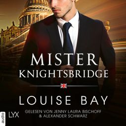 Das Buch «Mister Knightsbridge - Mister-Reihe, Teil 2 (Ungekürzt) – Louise Bay» online hören