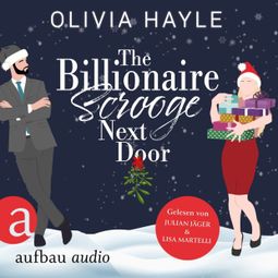 Das Buch “The Billionaire Scrooge Next Door (Ungekürzt) – Olivia Hayle” online hören