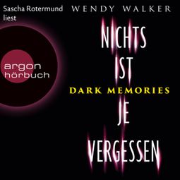 Das Buch “Dark Memories - Nichts ist je vergessen (Gekürzte Lesefassung) – Wendy Walker” online hören
