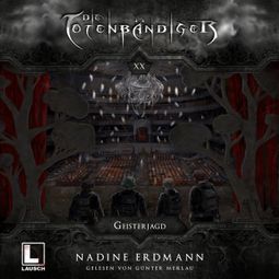 Das Buch “Geisterjagd - Die Totenbändiger, Band 20 (ungekürzt) – Nadine Erdmann” online hören