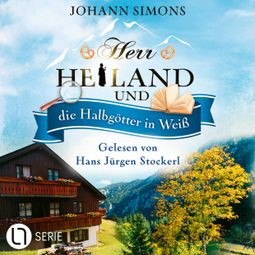 Das Buch “Herr Heiland und die Halbgötter in Weiß - Herr Heiland, Folge 13 (Ungekürzt) – Johann Simons” online hören