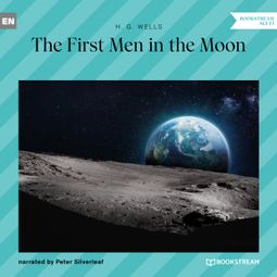 Das Buch “The First Men in the Moon (Unabridged) – H. G. Wells” online hören