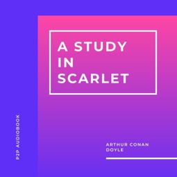 Das Buch “A Study In Scarlet (Unabridged) – Arthur Conan Doyle” online hören