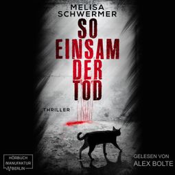 Das Buch “So einsam der Tod - Fabian Prior, Band 5 (ungekürzt) – Melisa Schwermer” online hören