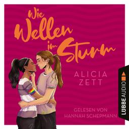 Das Buch “Wie Wellen im Sturm - Liebe ist-Reihe, Teil 1 (Ungekürzt) – Alicia Zett” online hören