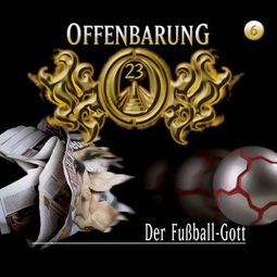 Das Buch “Offenbarung 23, Folge 6: Der Fußball-Gott – Jan Gaspard” online hören