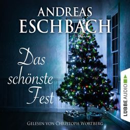 Das Buch “Das schönste Fest – Andreas Eschbach” online hören