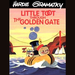 Das Buch “Little Toot Through the Golden Gate (Unabridged) – Hardie Gramatky” online hören